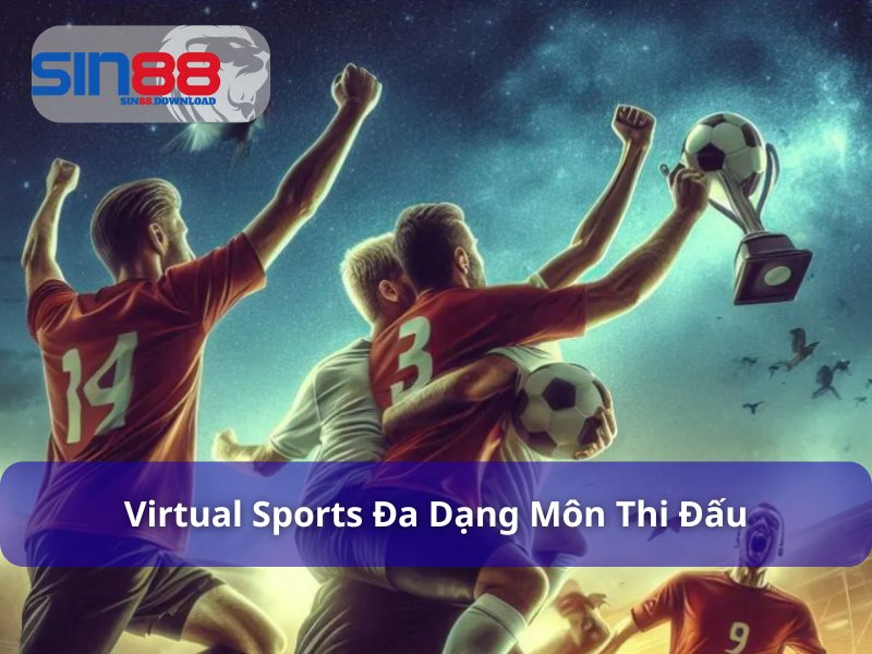 VIRTUAL Sports đa dạng các môn thi đấu