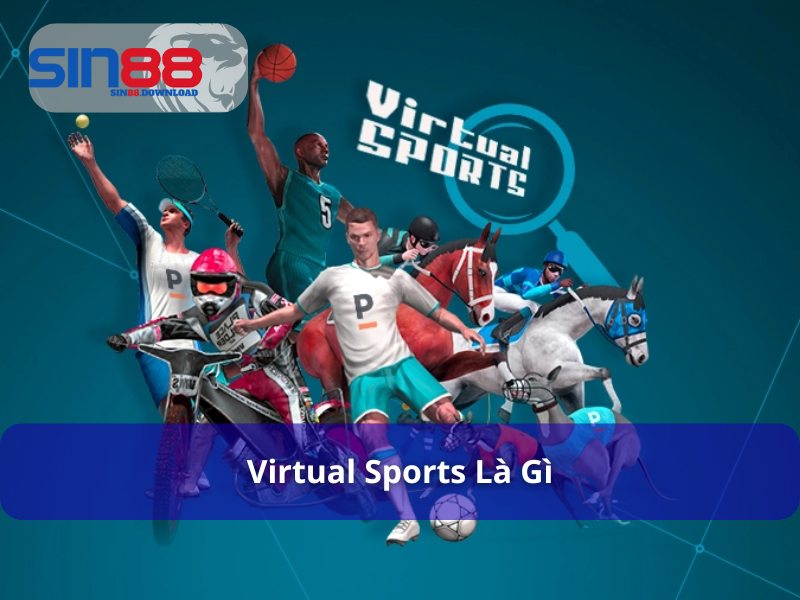 Giới thiệu về VIRTUAL Sports