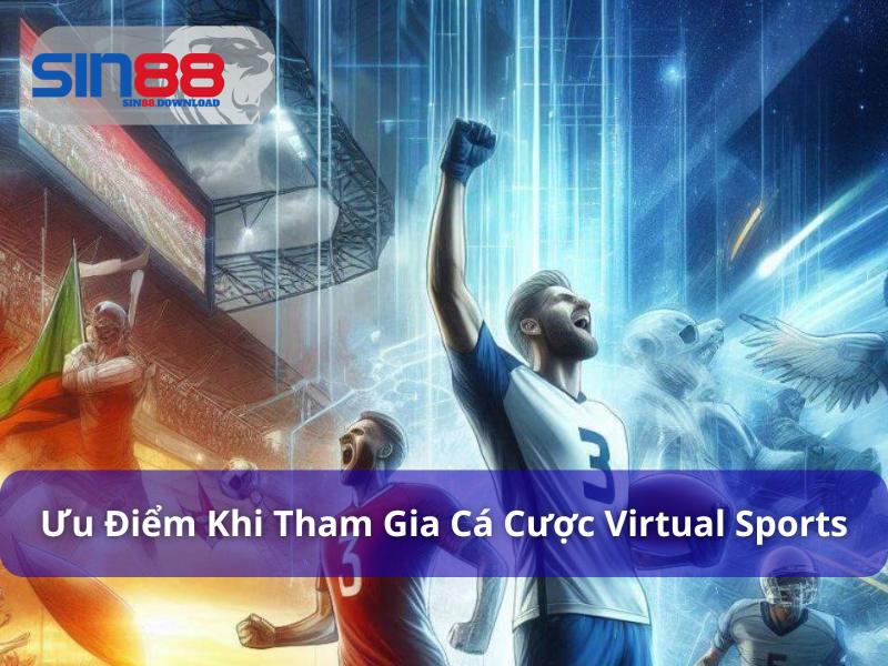 Các ưu điểm của VIRTUAL Sports