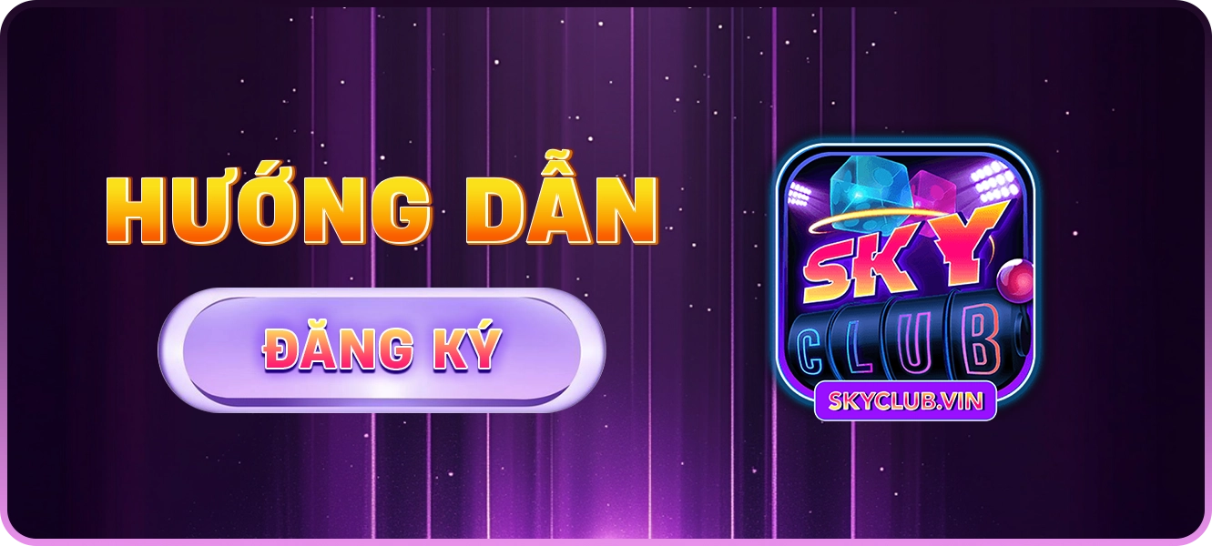 hướng dẫn đăng ký Skyclub