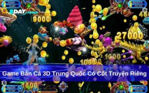 Cốt truyện riêng của game game bắn cá 3D Trung Quốc